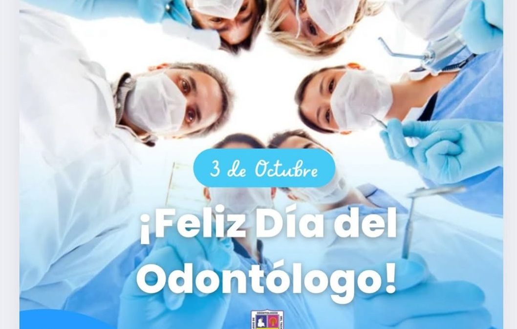 Feliz día del Odontólogo